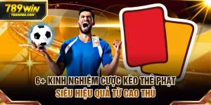 Kinh nghiệm cược kèo thẻ